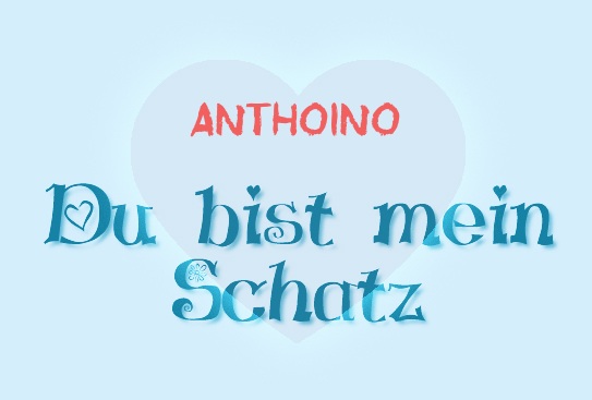 Anthoino - Du bist mein Schatz!