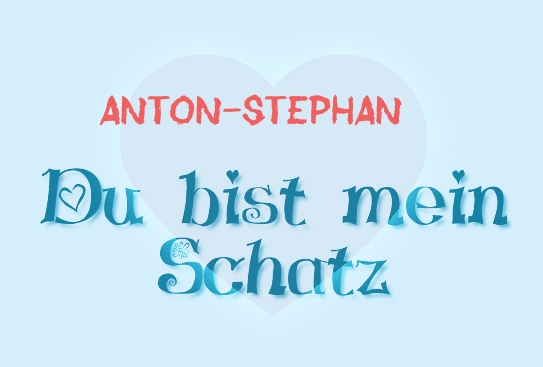 Anton-Stephan - Du bist mein Schatz!