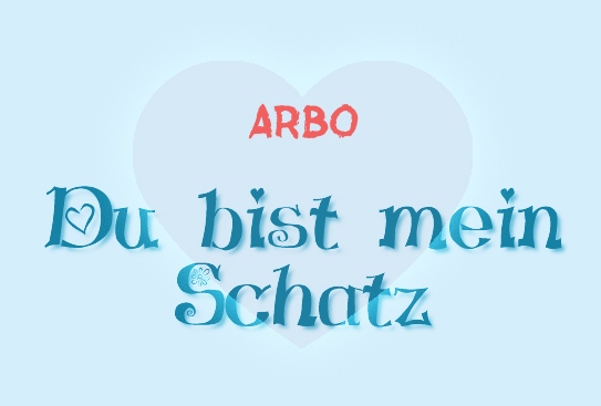Arbo - Du bist mein Schatz!