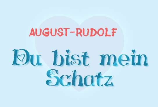 August-Rudolf - Du bist mein Schatz!