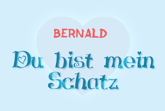 Bernald - Du bist mein Schatz!