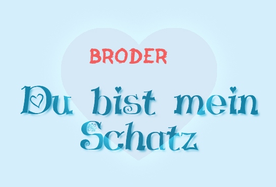 Broder - Du bist mein Schatz!