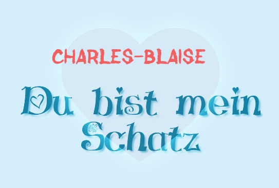 Charles-Blaise - Du bist mein Schatz!
