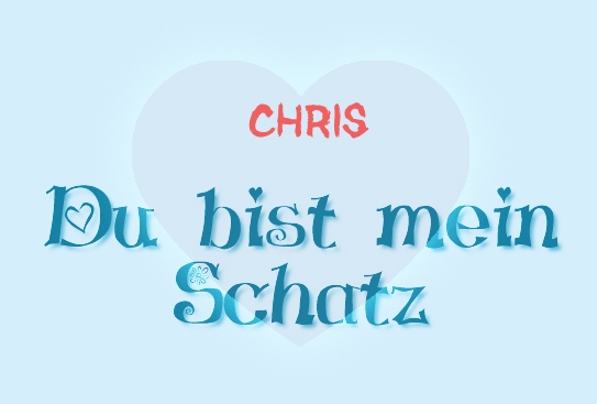 Chris - Du bist mein Schatz!