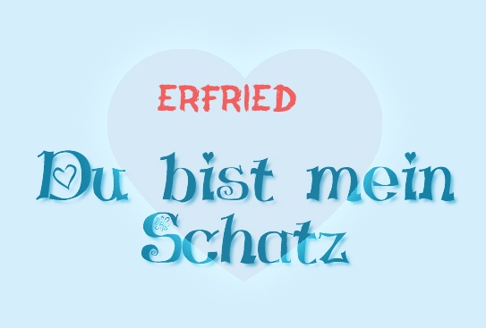 Erfried - Du bist mein Schatz!