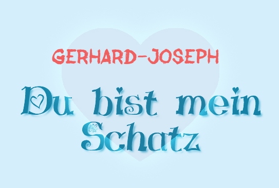 Gerhard-Joseph - Du bist mein Schatz!