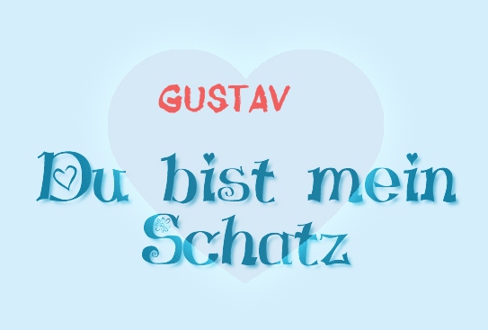 Gustav - Du bist mein Schatz!