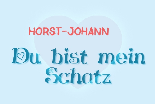 Horst-Johann - Du bist mein Schatz!