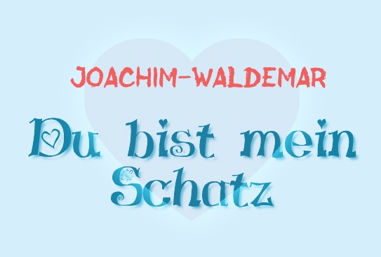 Joachim-Waldemar - Du bist mein Schatz!