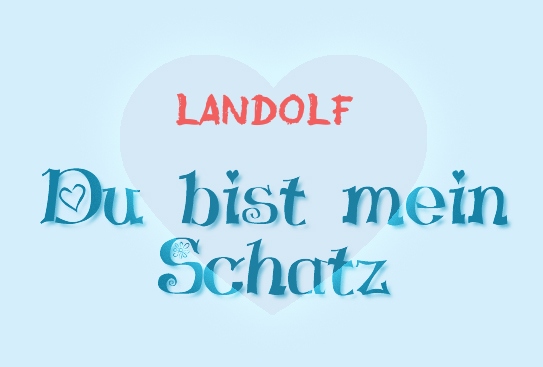 Landolf - Du bist mein Schatz!