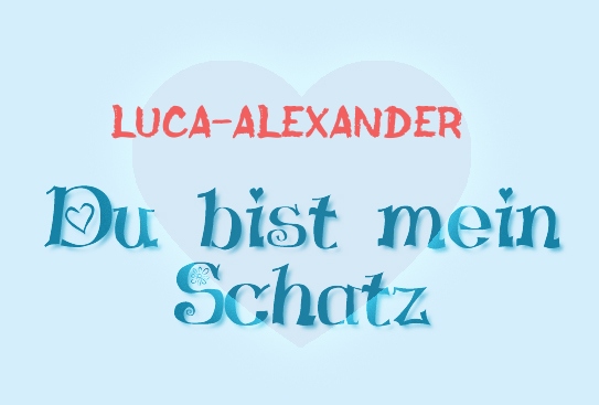 Luca-Alexander - Du bist mein Schatz!