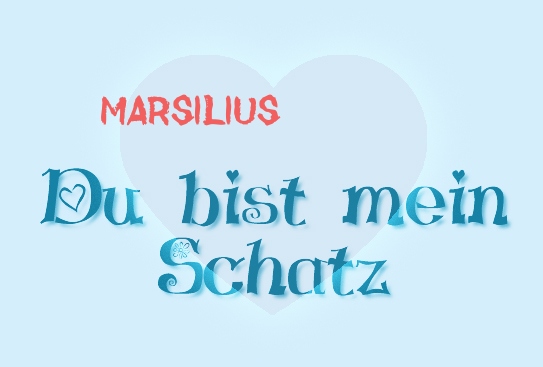 Marsilius - Du bist mein Schatz!
