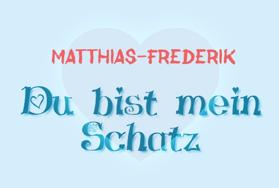 Matthias-Frederik - Du bist mein Schatz!