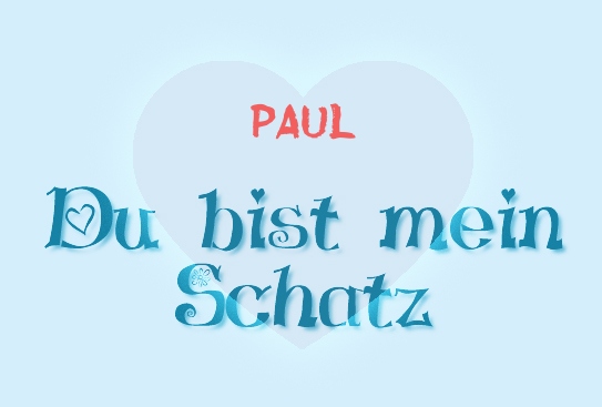 Paul - Du bist mein Schatz!