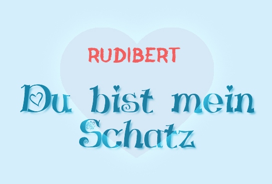 Rudibert - Du bist mein Schatz!