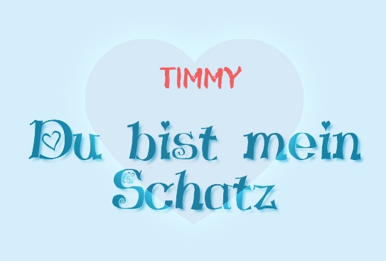 Timmy - Du bist mein Schatz!