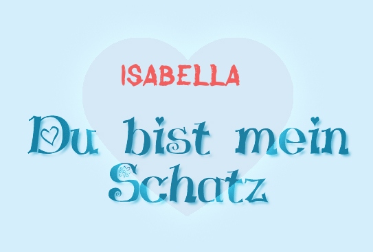 Isabella - Du bist mein Schatz!
