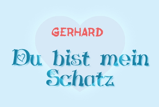 Gerhard - Du bist mein Schatz!