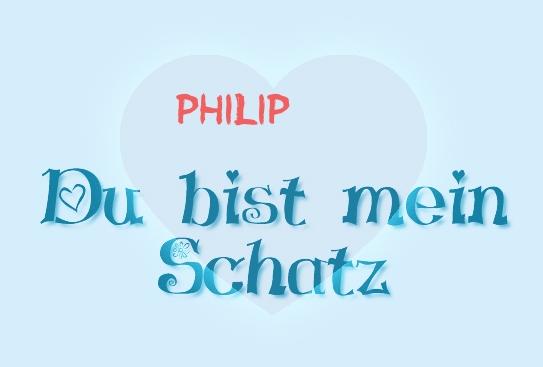 Philip - Du bist mein Schatz!