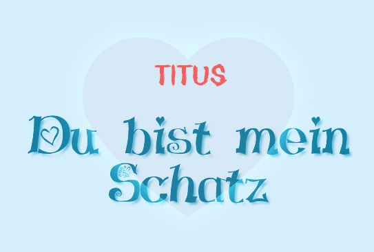 Titus - Du bist mein Schatz!