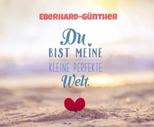 Eberhard-Gnther - Du bist meine kleine perfekte Welt!