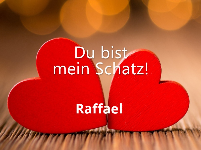 Bild: Raffael - Du bist mein Schatz!