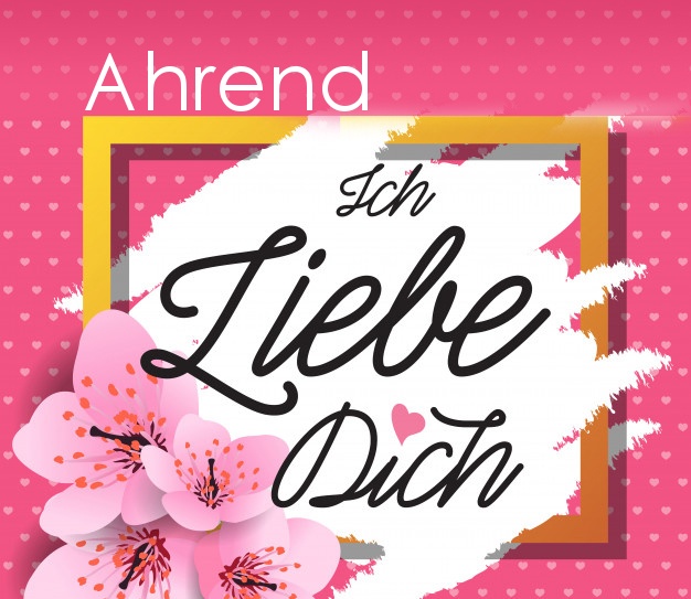 Ich liebe Dich, Ahrend!