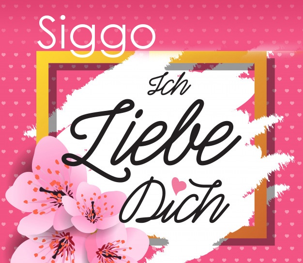 Ich liebe Dich, Siggo!