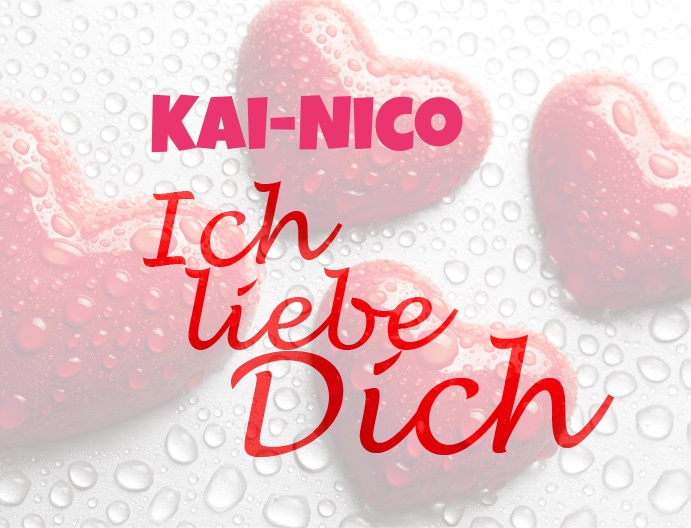 Kai-Nico, Ich liebe Dich!