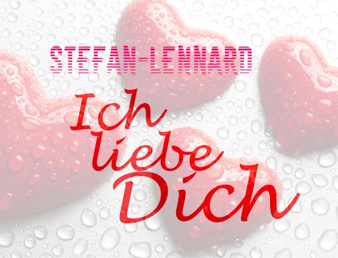 Stefan-Lennard, Ich liebe Dich!