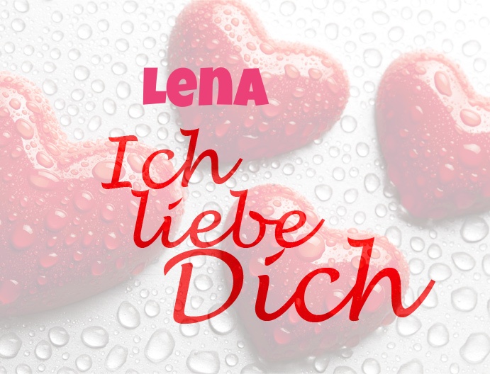 Lena, Ich liebe Dich!