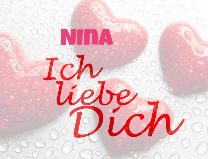 Nina, Ich liebe Dich!