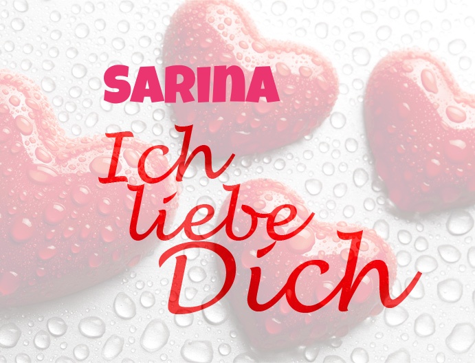 Sarina, Ich liebe Dich!