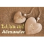 Ich Liebe Dich Alexander, ich und Du