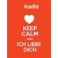 Aadhi - keep calm and Ich liebe Dich!