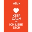 Alick - keep calm and Ich liebe Dich!