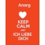 Anarg - keep calm and Ich liebe Dich!