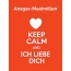 Ansgar-Maximilian - keep calm and Ich liebe Dich!