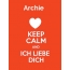 Archie - keep calm and Ich liebe Dich!