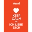 Arnd - keep calm and Ich liebe Dich!