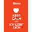 Bene - keep calm and Ich liebe Dich!