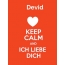 Devid - keep calm and Ich liebe Dich!
