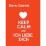 Devis-Gabriel - keep calm and Ich liebe Dich!