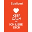 Edelbert - keep calm and Ich liebe Dich!