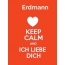 Erdmann - keep calm and Ich liebe Dich!