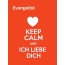 Evangelist - keep calm and Ich liebe Dich!