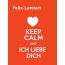 Felix-Lennart - keep calm and Ich liebe Dich!