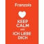 Franzois - keep calm and Ich liebe Dich!
