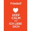Friedolf - keep calm and Ich liebe Dich!