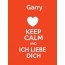 Garry - keep calm and Ich liebe Dich!